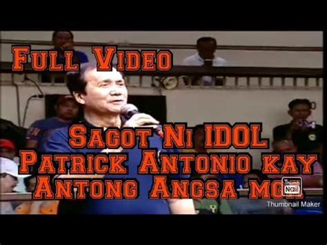 SAGOT NI IDOL PATRICK ANTONIO KAY ATONG ANG SA .